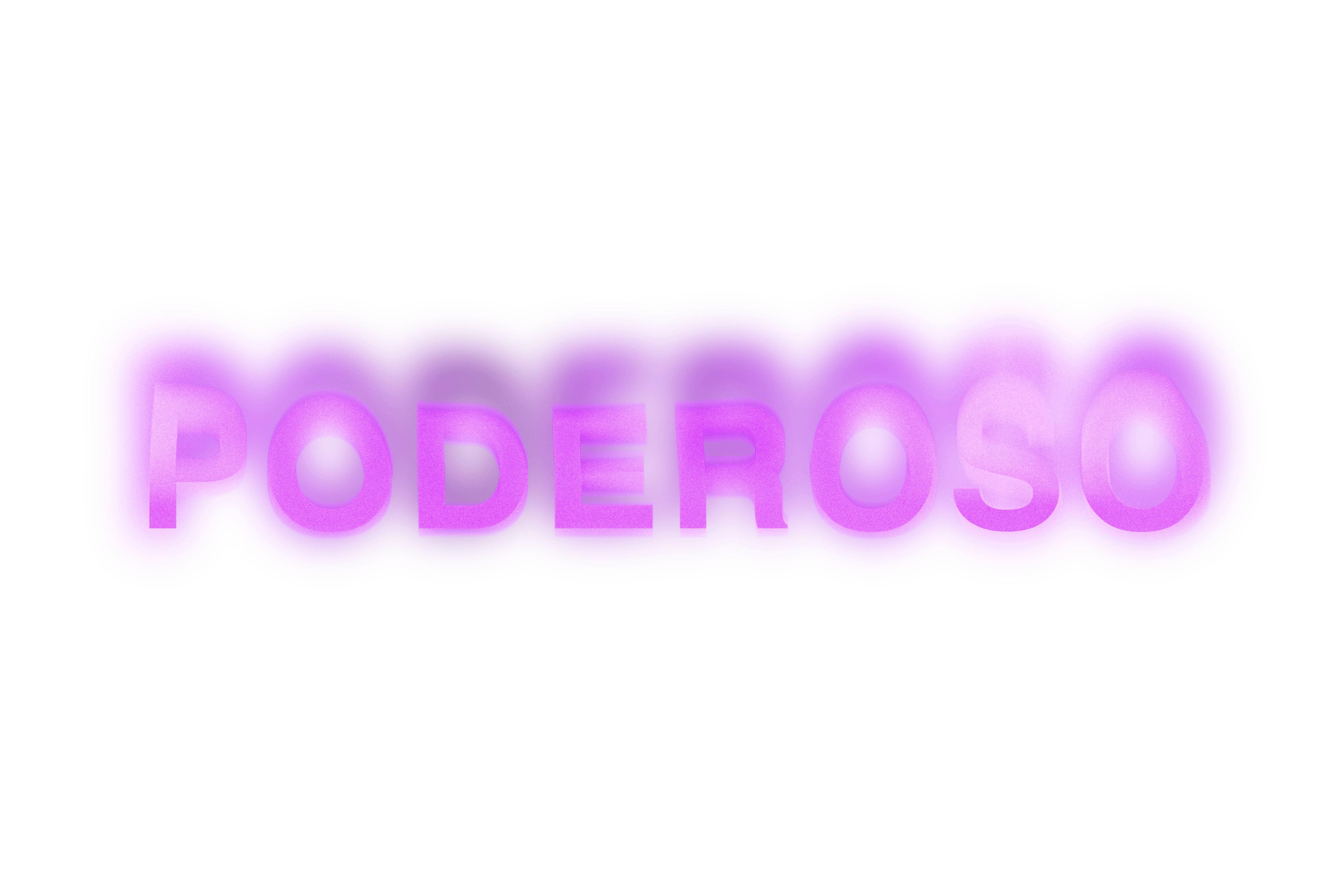 Texto com escrito 'PODEROSO' em roxo com desfoque